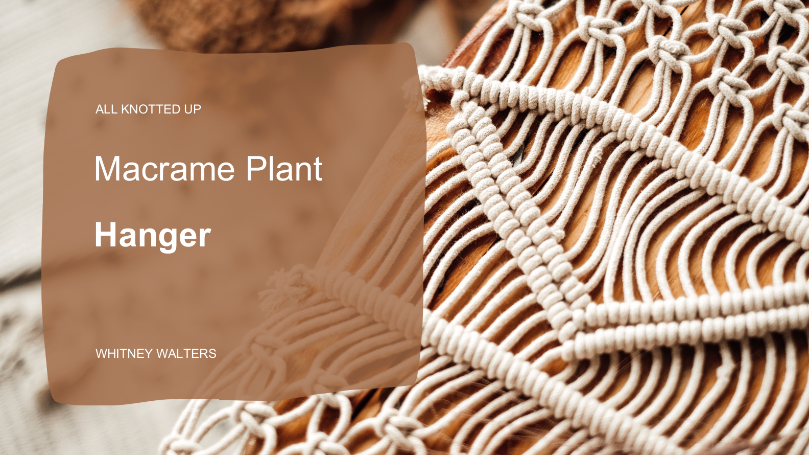 Macrame Class - April 11th at 12:00 pm