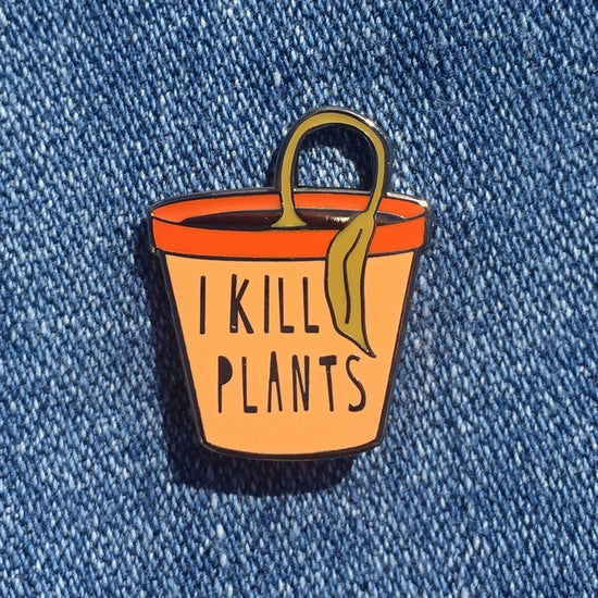 Pin - I Kill Plants