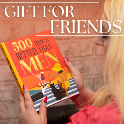500 Things Better Than Men