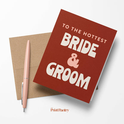 The Hottest Bride &amp; Groom Card
