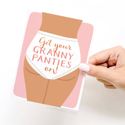 Get Your Granny Panties On! Greeting Card