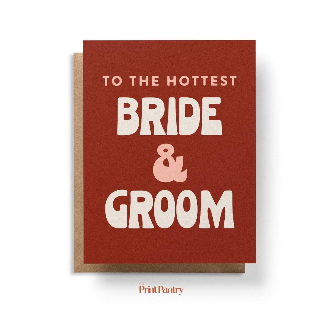 The Hottest Bride &amp; Groom Card