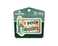 I Poop in the Woods Sticker