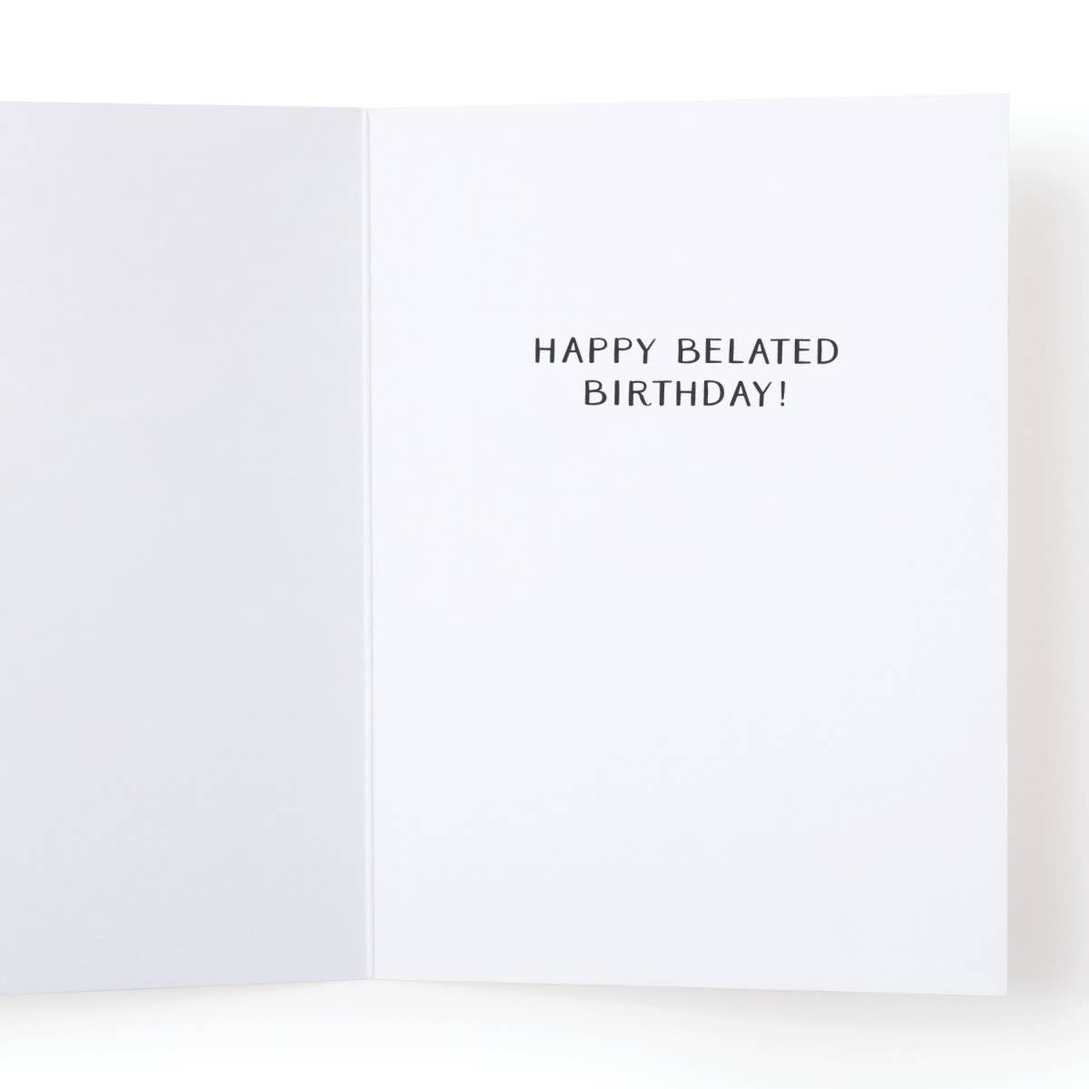Oopsie Daisy Belated Birthday Greeting Card