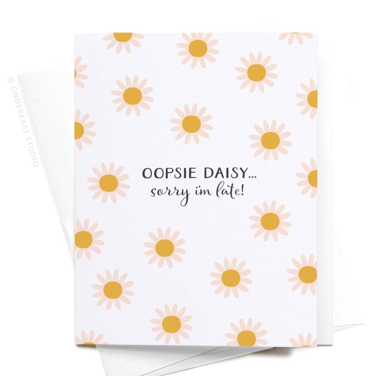 Oopsie Daisy Belated Birthday Greeting Card