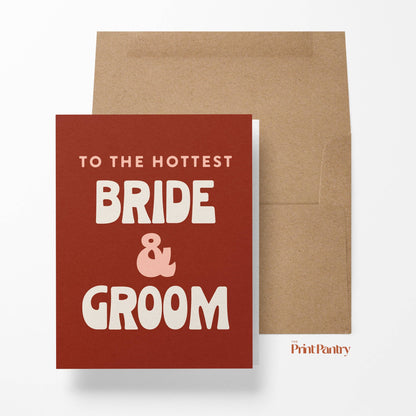 The Hottest Bride &amp; Groom Card