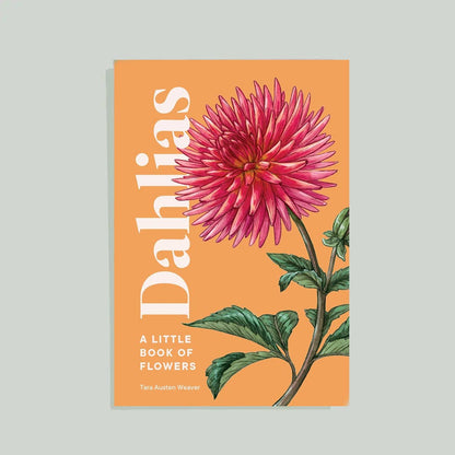 dahlias seed to bloom book A Little Book of Flowers: Dahlias – Lost in the Forrest