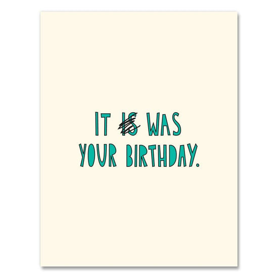 It Was Your Birthday - card