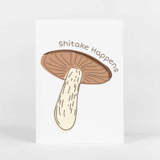 Shitake Happens Mushroom Card