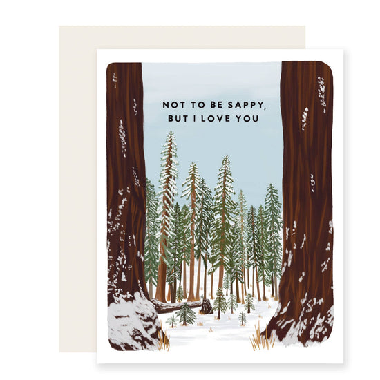 Not to Be Sappy | Sappy Love Card