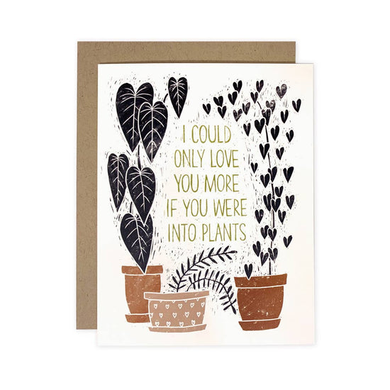If You Were Into Plants Card