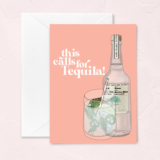 This Calls for Tequila! - Congratulations Greeting Card