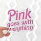 Clear Pink Goes with Everything Barbie Sticker